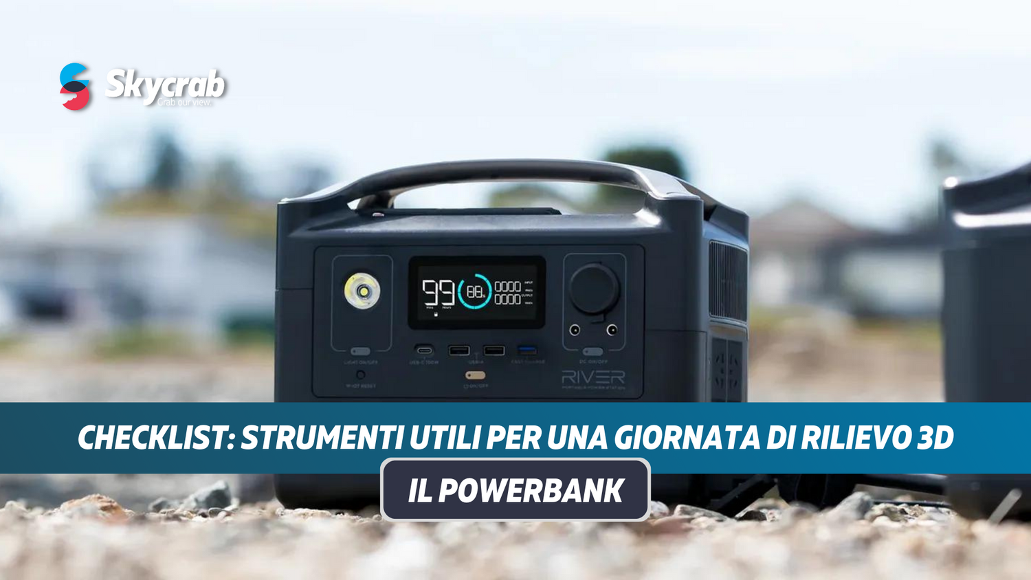 Checklist: strumenti utili per una giornata di rilievo #1 - Il Powerbank