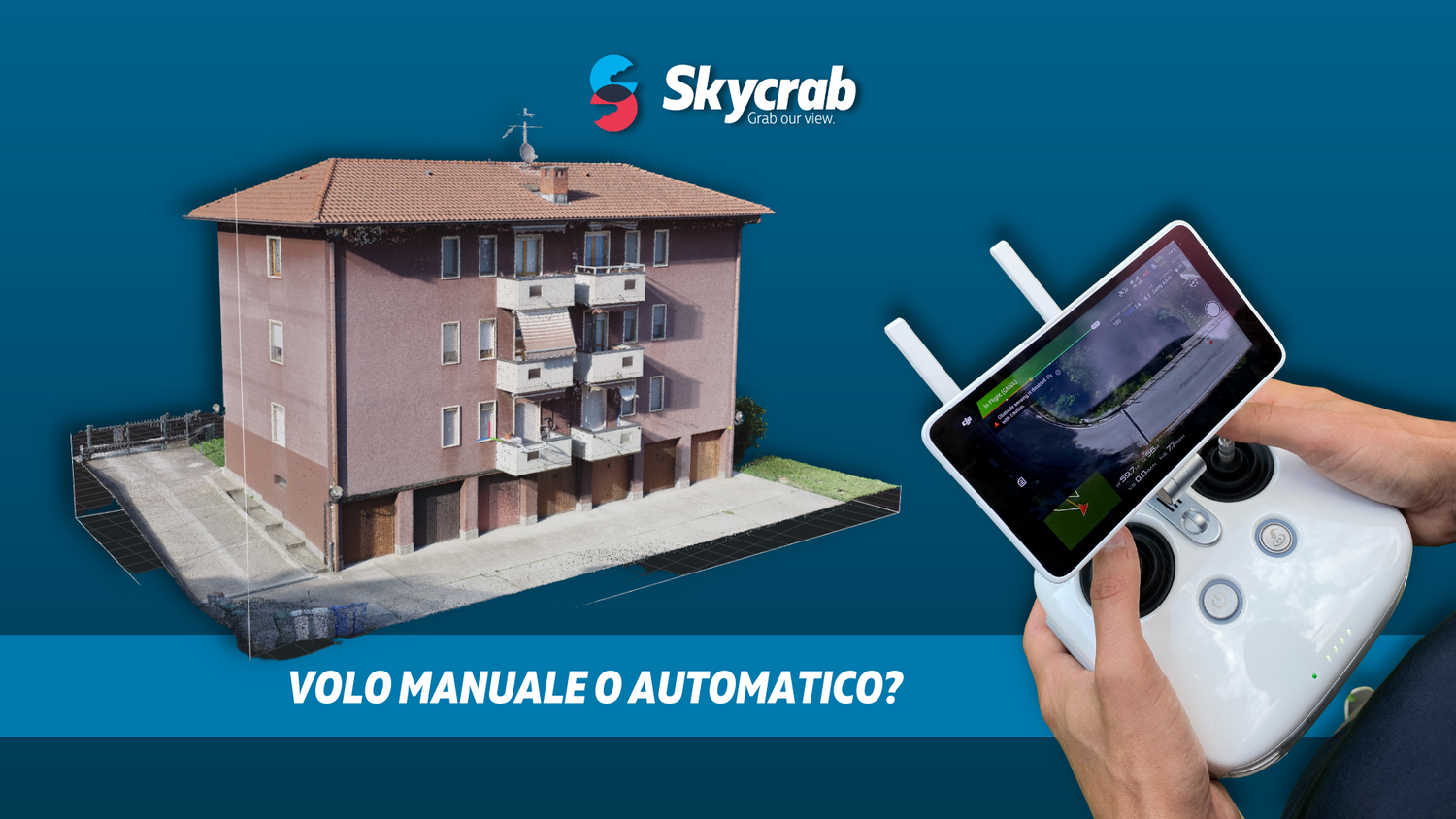 Rilievo 3D: volo manuale o automatico?