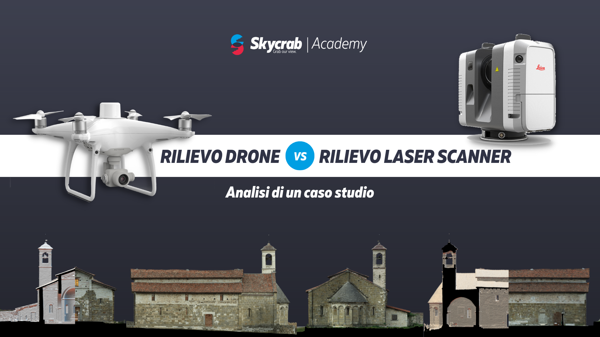 Rilievo drone vs Rilievo laser scanner - Analisi di un caso studio